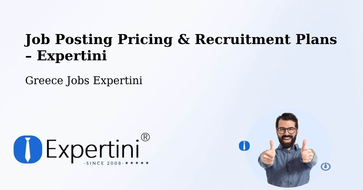 Job Posting Pricing & Recruitment Plans – Aegina - Aegina, Greece Jobs Expertini